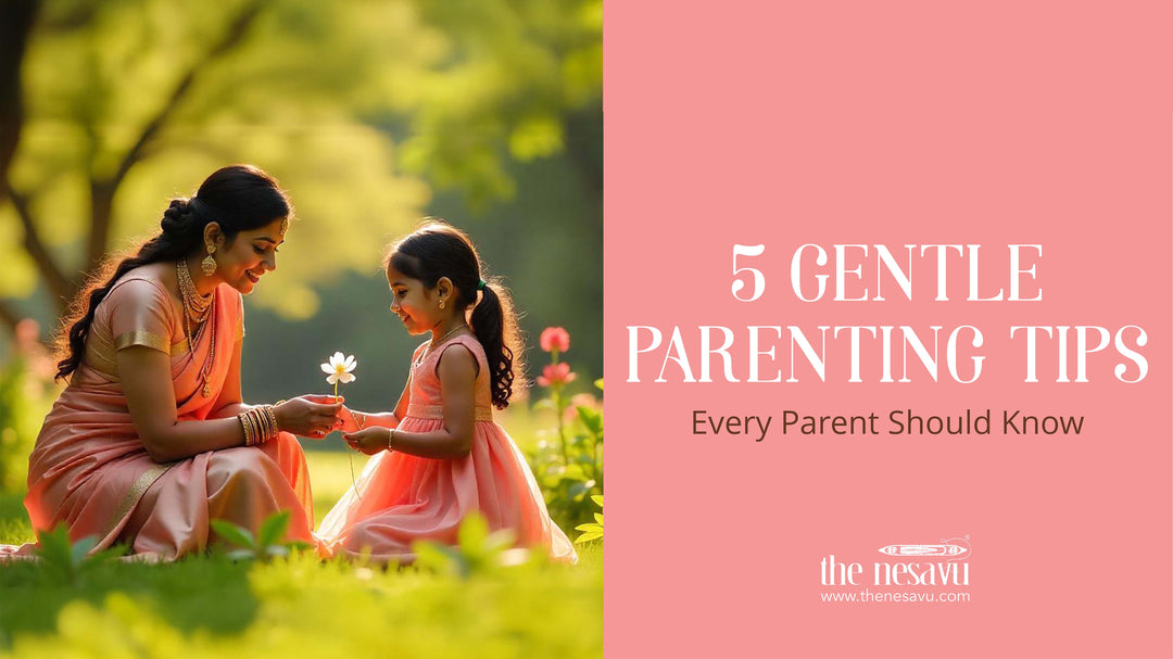5 Gentle Parenting Tips Every Parent Should Know