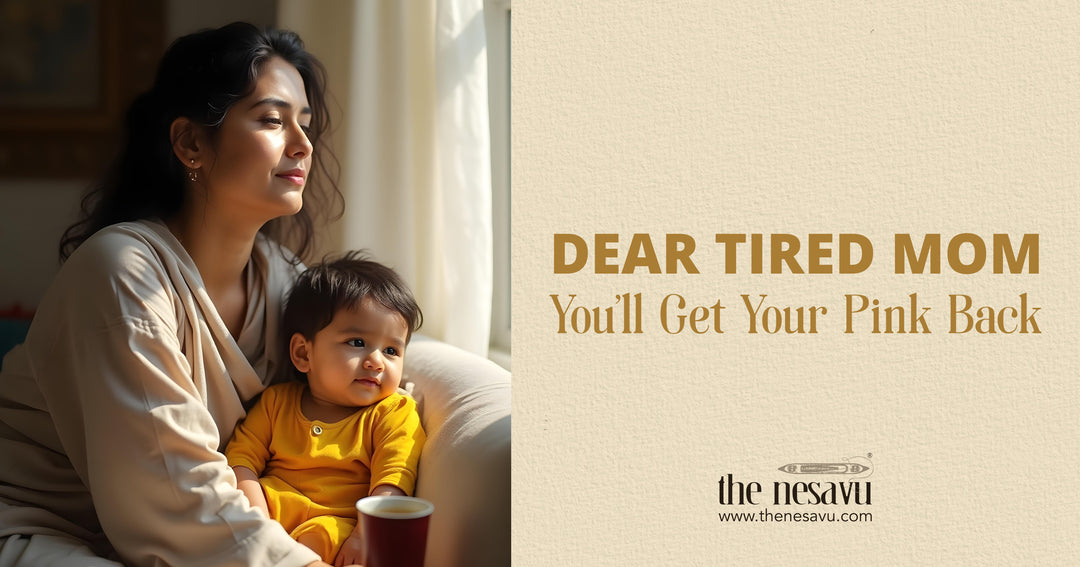 Dear Tired Mom, You’ll Get Your Pink Back