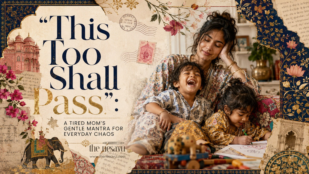 “This Too Shall Pass”: A Tired Mom’s Gentle Mantra for Everyday Chaos
