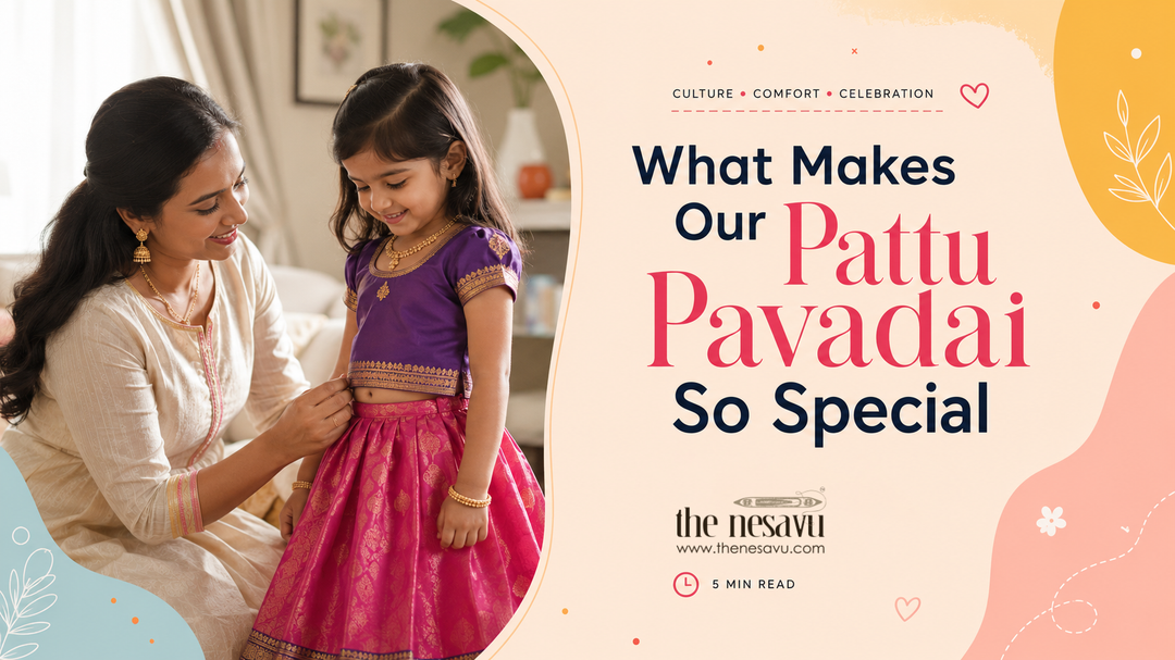"Traditional Touches That Tell a Story: What Makes Our Pattu Pavadai So Special"